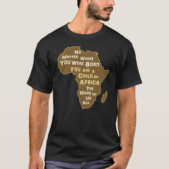 Camiseta Eres un hijo de África Patria de todos nosotros (Anverso)