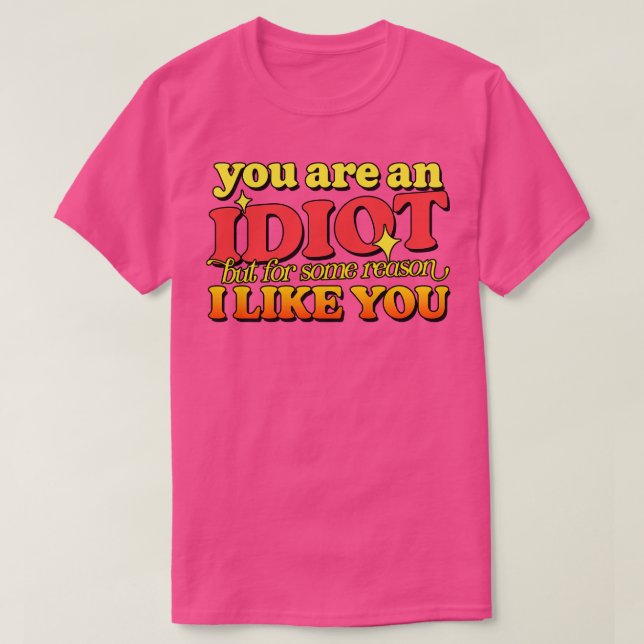 Camiseta Eres Un Idiota (Diseño del anverso)