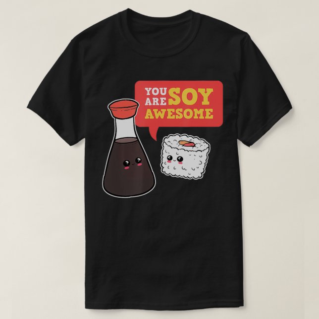 Camiseta Eres Un Impresionante Sushi Manga Merch Foodie Ani (Diseño del anverso)