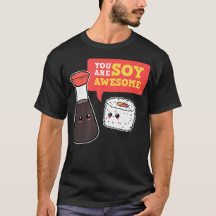 Camiseta Eres Un Impresionante Sushi Manga Merch Foodie Ani