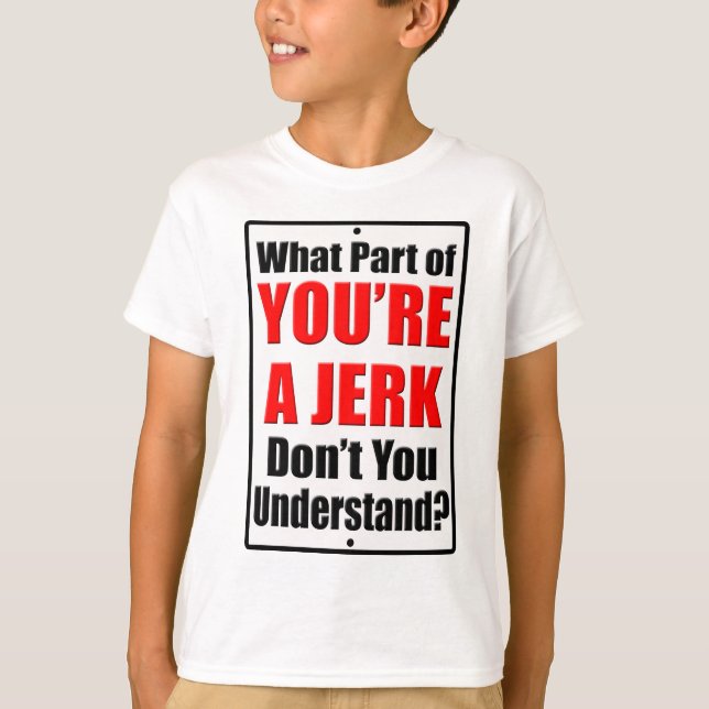 Camiseta Eres un Jerk (Anverso)