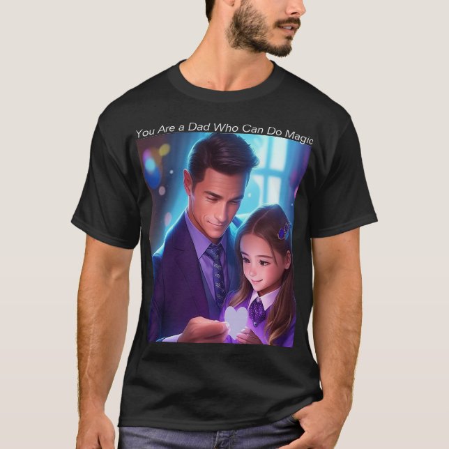 Camiseta Eres un papá que puede hacer magia (Anverso)