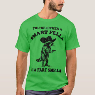 Camiseta Eres un tipo inteligente o un hedor de pedos vinta