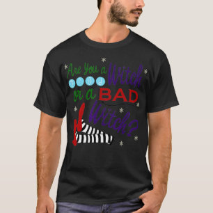 Camiseta ¿Eres Una Buena Bruja O Una Mala Bruja?