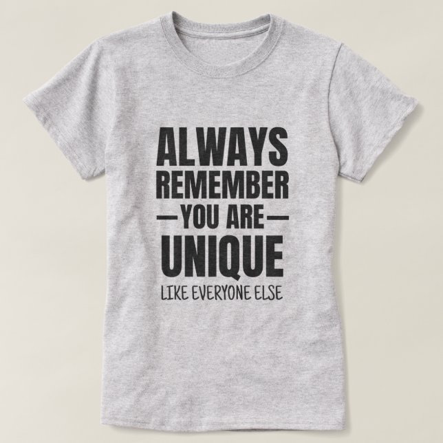 Camiseta Eres único - Cita graciosa sarcástica (Diseño del anverso)