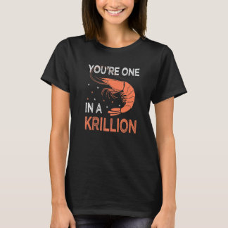 Camiseta Eres uno en un krillón fanático de los mariscos ca