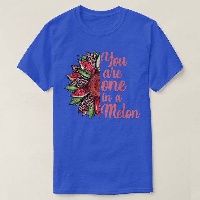 Camiseta Eres Uno En Un Tópico De Sunflower De Melón De Mel (Diseño del anverso)