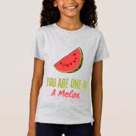 Camiseta Eres Uno En Una Fruta De Melón De Melón