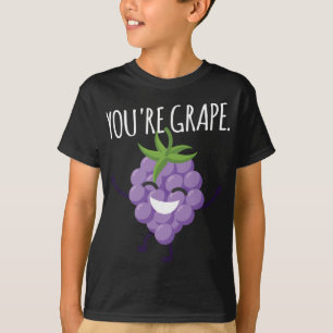 Camiseta ¡Eres uva! Raisin de uvas de fruta deliciosas