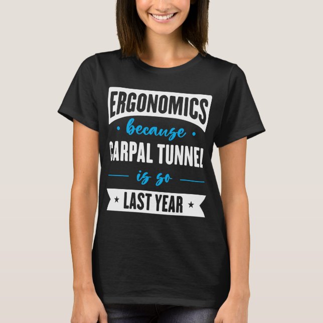 Camiseta Ergonomía porque el túnel carpiano es tan importan (Anverso)