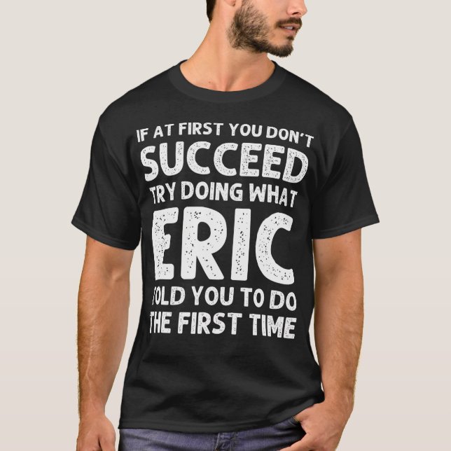 Camiseta Eric Gift Name Personalized Birthday Funny Christm (Anverso)