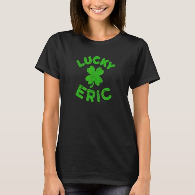 Camiseta Eric Irish Family St Patrick's Day Lucky Eric (Anverso)