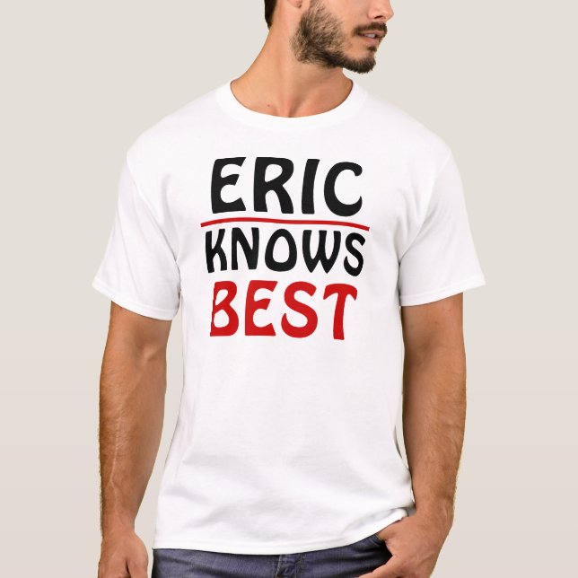 Camiseta Eric Knows Best (Anverso)