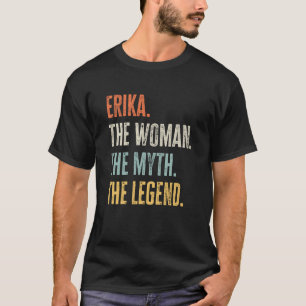Camiseta Erika La Mejor Mujer Mito Leyenda Mejor Nombre Eri