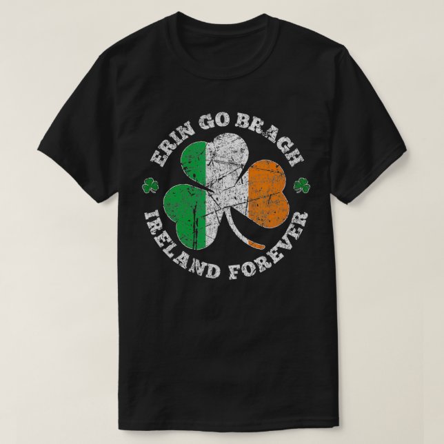 Camiseta Erin Go Bragh Ireland Irish Forever Men St P (Diseño del anverso)
