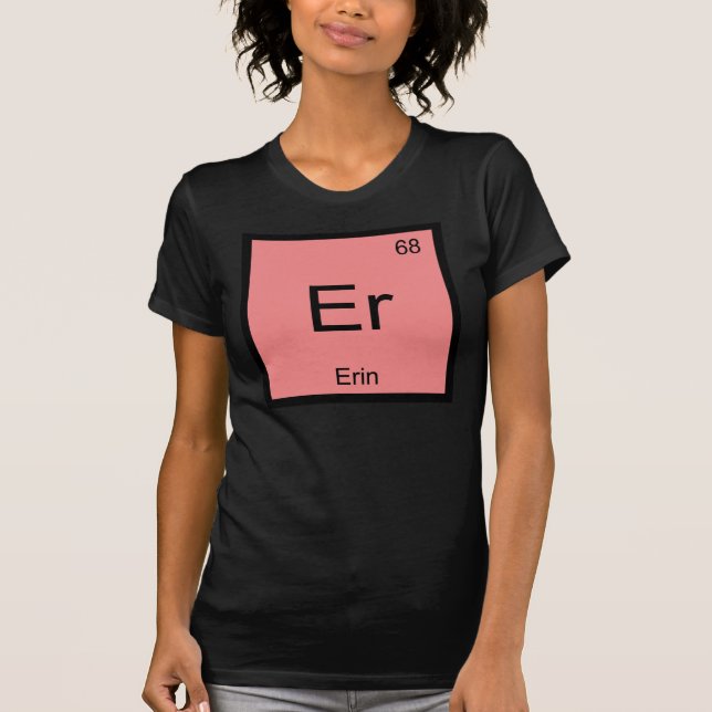 Camiseta Erin Nombre Elemento Químico Tabla Periódica (Anverso)
