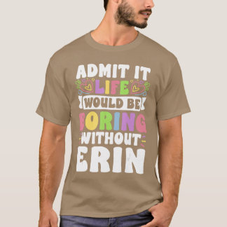 Camiseta Erin Nombre Personalizado Dicho Divertido Nombre d