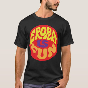 Camiseta Eroplay es diversión