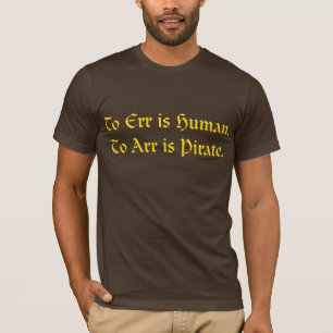 Camiseta Errar es humano, al arr está el pirata