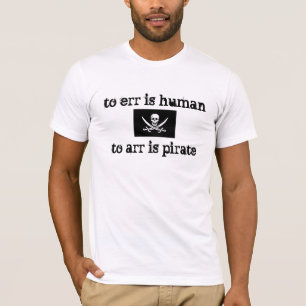 Camiseta errar es humano, arr es pirata