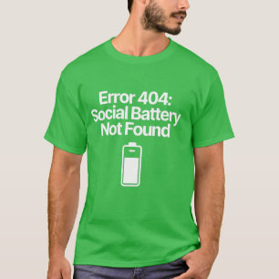 Camiseta Error 404 Batería Social No Encontrada Introvertid