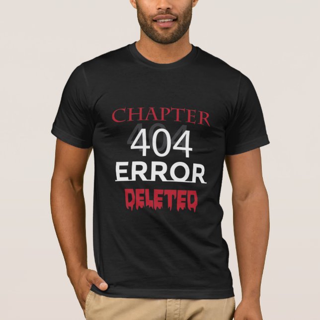 Camiseta Error 404 Capítulo Eliminado (Anverso)