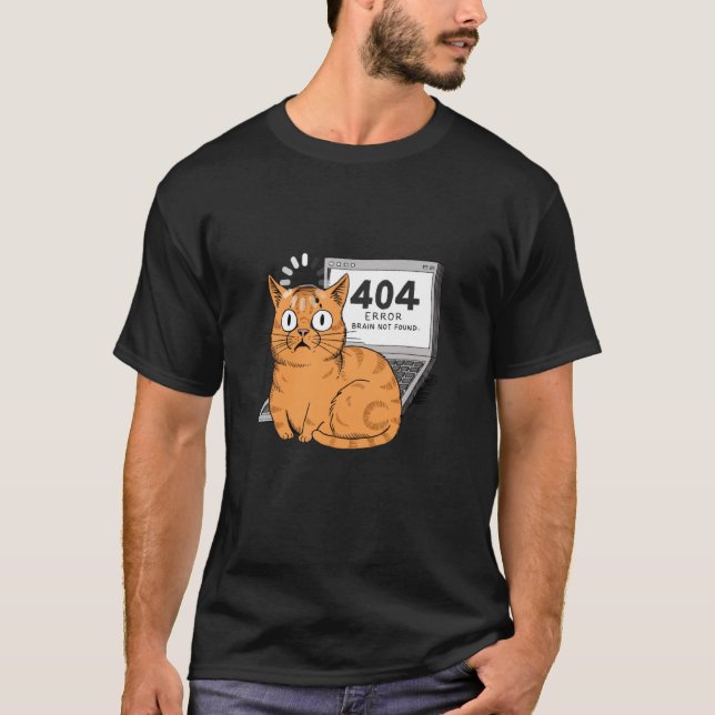 Camiseta Error 404 Cerebro No Encontrado Divertido Programa (Anverso)