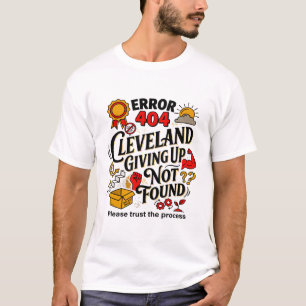 Camiseta Error 404 Cleveland Darse Por Vencido No Encontrad