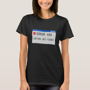 Camiseta Error 404 Costume No Encontrado Costum Lazy Hallow