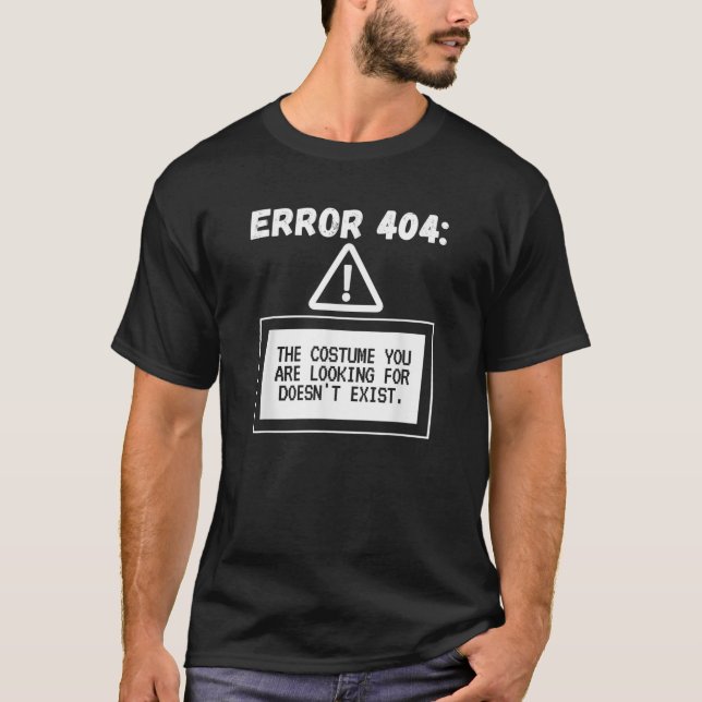 Camiseta Error 404 Costume No Encontrado Gracioso Programa  (Anverso)
