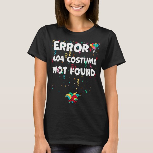 Camiseta Error 404 Costume No Encontrado Karneval Dice (Anverso)