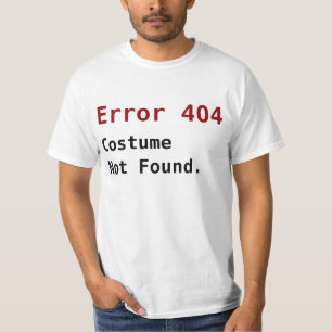 Camiseta Error 404 Costume Not Found, Anti-Halloween Geek