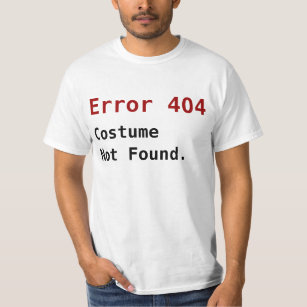 Camiseta Error 404 Costume Not Found, Anti-Halloween Geek