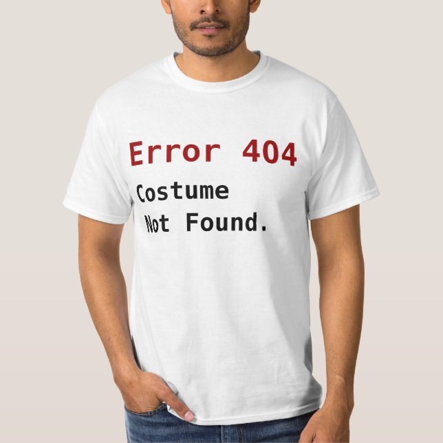 Camiseta Error 404 Costume Not Found, Anti-Halloween Geek (Anverso)