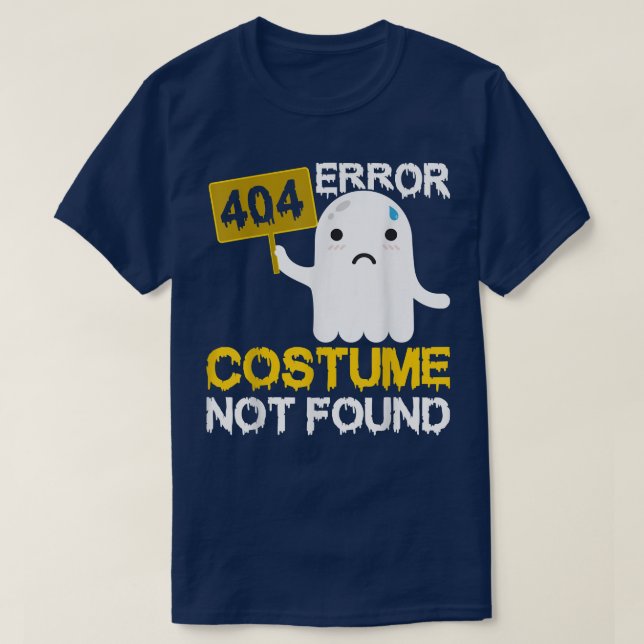 Camiseta Error 404 Costume Not Found Scary Ghost Halloween  (Diseño del anverso)