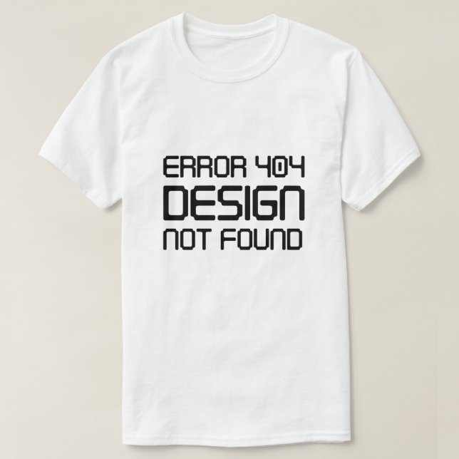 Camiseta Error 404 Diseño no encontrado (Diseño del anverso)