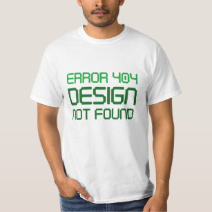 Camiseta Error 404 Diseño no encontrado