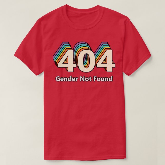 Camiseta Error 404 Gender Not Found  (Diseño del anverso)