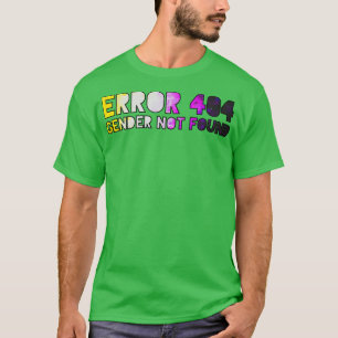 Camiseta Error 404 Género no encontrado 3
