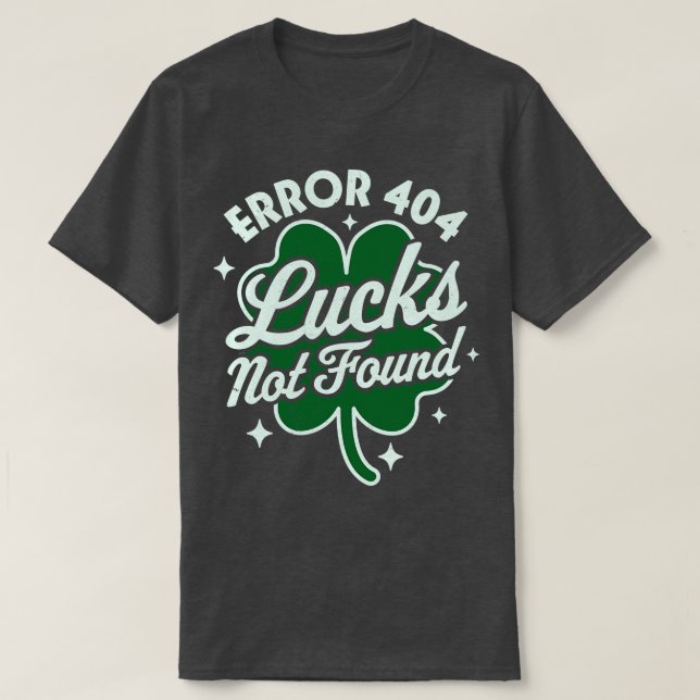 Camiseta Error 404 Lucks No Encontrado Saint Patricks Day S (Diseño del anverso)