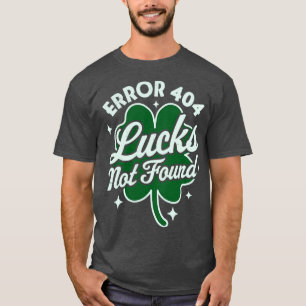 Camiseta Error 404 Lucks No Encontrado Saint Patricks Day S