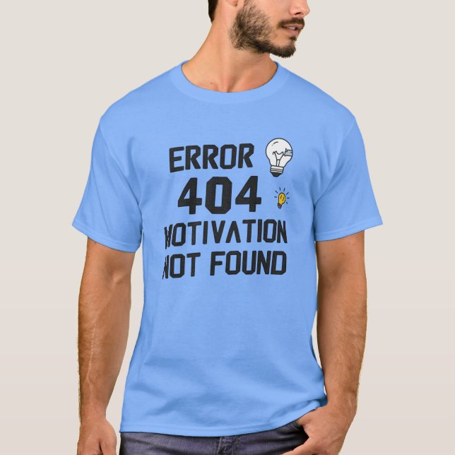 Camiseta Error 404 – Motivación No Encontrada (Anverso)