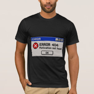 Camiseta Error 404 Motivación No Encontrada Divertido PC Re