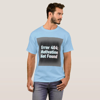 Camiseta Error 404 Motivación No Encontrada - Edgy Glitch