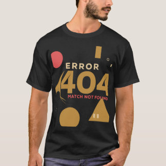 Camiseta Error 404 No encontrado coincidencia