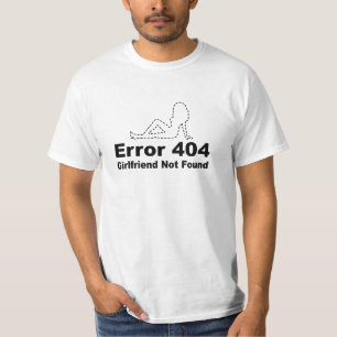 Camiseta Error 404 Novia No Encontrada - Humor Geek