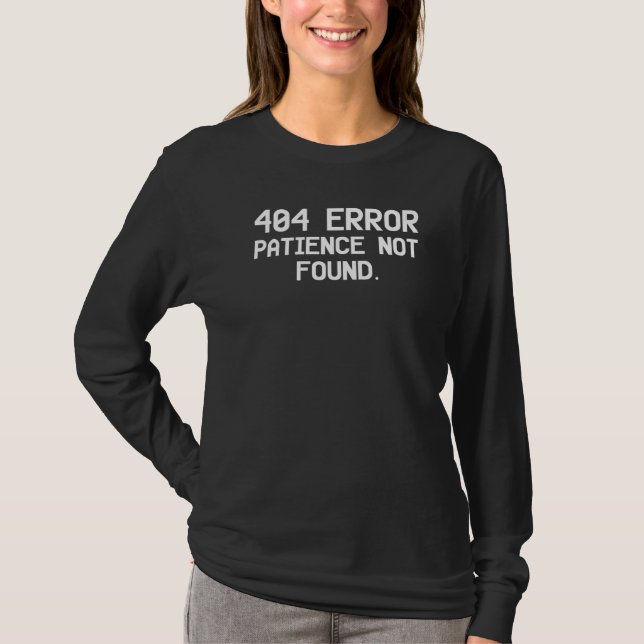 Camiseta Error 404 Paciencia No Encontrada Computadora Sarc (Anverso)