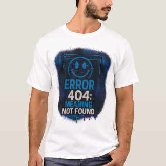 Camiseta Error 404: Significado No Encontrado