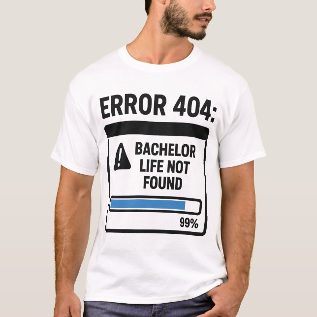 Camiseta Error 404 Vida de Soltero No Encontrada (Anverso)