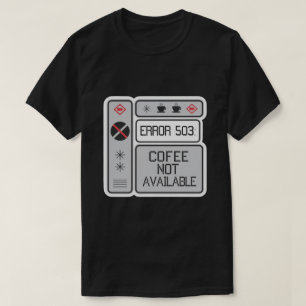 Camiseta Error 503 Coffee No Disponible Programador Gracios